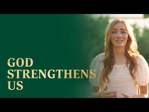 God Strengthens Us | Alma 26