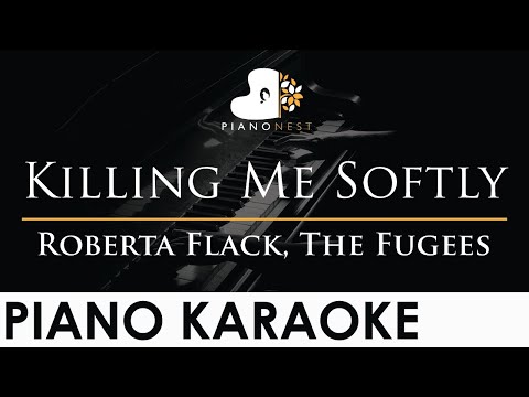 Roberta Flack, The Fugees – Killing Me Softly – Piano Karaoke Instrumental Cover with Lyrics