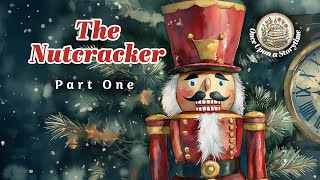 The Nutcracker Part 1 | Read Aloud | Christmas Storytime | Holiday Story