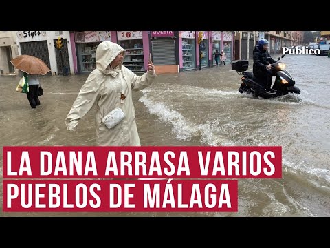 Estas son las imágenes más impactantes del paso de la DANA por Málaga