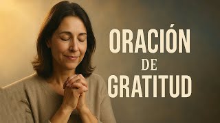 ORACION DE GRATITUD - Intimidad con Dios