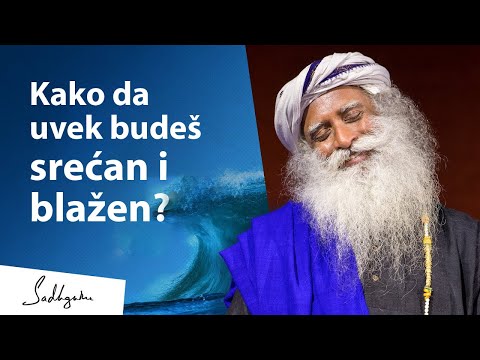 Kako da uvek budeš srećan | Sadhguru