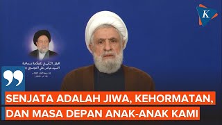 Respons Netanyahu, Hizbullah Tegaskan Tak Bakal Lucuti Senjata