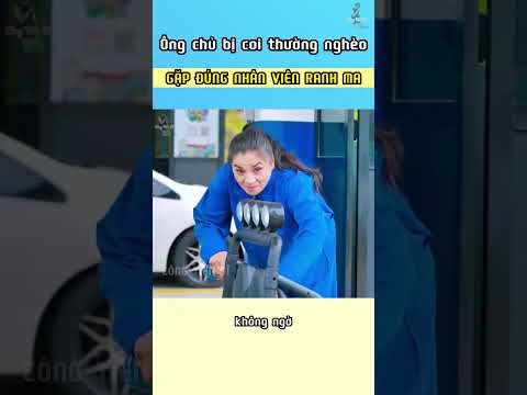 Ông chủ cây xăng bị coi thường lùn gặp nhân viên ranh ma
