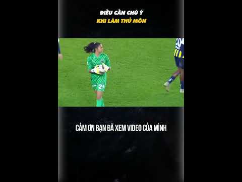 ĐIỀU CẦN CHÚ Ý KHI LÀM THỦ MÔN
