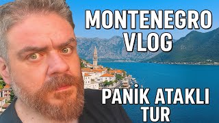 MONTENEGRO (KARADAĞ) VLOG. BOL PANİK ATAKLI!