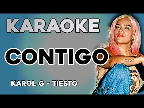 KAROL G, Tiësto – CONTIGO (KARAOKE)