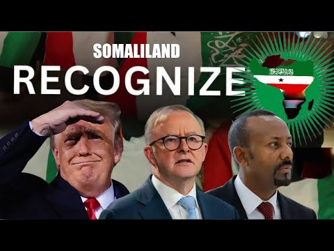 Deg Deg Dhawaaqa Aqoonsiga Somaliland & Liiska Dalalka Safka Hore Kaga Jira