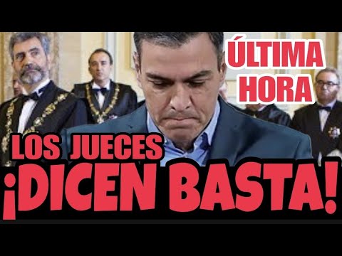 ⚠️URGENTE⚠️LOS JUECES SE PLANTAN CONTRA SÁNCHEZ‼️A la HUELGA por su Reforma de la Justicia y la UCO.