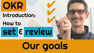 OKR Introduction, Set & review your goals