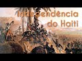 Haitian Revolution and Independence