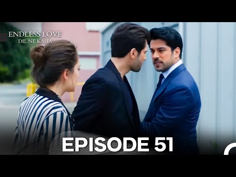 Endless Love Episode 51 - Dil Ne Kaha (Hindi Dubbed)