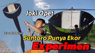 EXPERIMEN LAYANGAN SUNTORO KITA PASANG EKOR 10 METER JOKI BOCIL OPET 