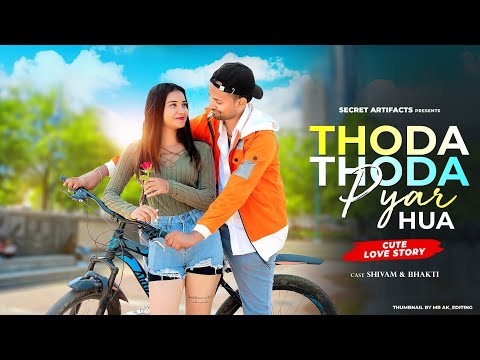 Thoda Thoda Pyaar Hua | Cute &nbsp;Love Story | Sidharth Malhotra | New Hindi Songs | Secret Artifacts