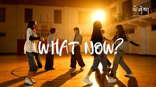 WHAT NOW? by Chhoeing Rangdol & @onlygtee  (Official Music Video)