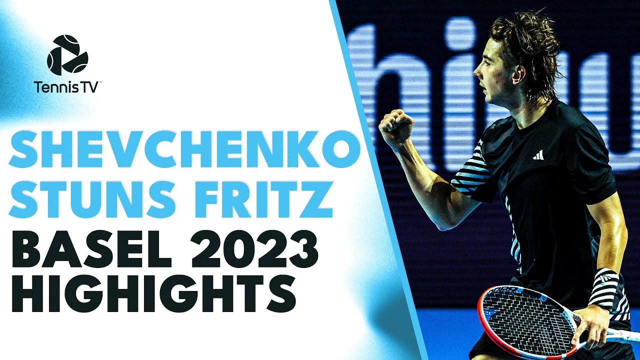 EPIC Taylor Fritz vs Alexander Shevchenko Contest! | Basel 2023 Highlights