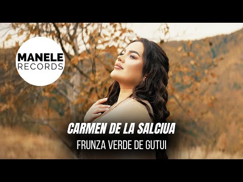 Mix - Carmen de la Salciua - FRUNZA VERDE DE GUTUI | Manele Records 2024