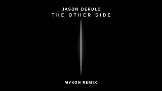 Jason Derulo- The Other Side (Mykon Remix)