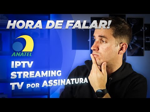 MINHA OPINIÃO sobre IPTV, ANATEL, TV POR ASSINATURA e STREAMING