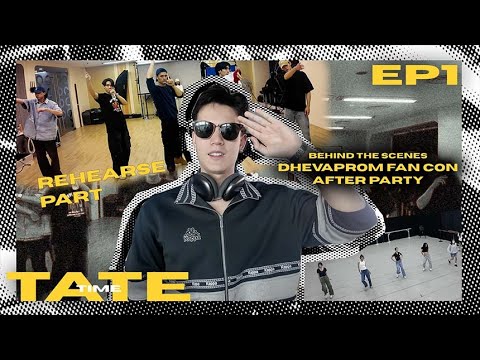 Tate Time EP1 | Behind the Scenes DHEVAPROM FANCON AFTER PARTY | 3Plus