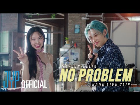 NAYEON "NO PROBLEM (Feat. Felix of Stray Kids)" Band Live Clip