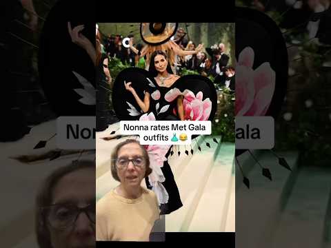 Nonna rates Met Gala outfits
