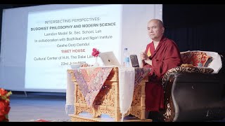 Intersecting Perspectives: Buddhist Philosophy & Modern Science / Geshe Dorji Damdul/ @ Lamdon/2025
