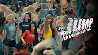 BLACKPINK - 뛰어 'JUMP' (the 'revelmixes' mix)