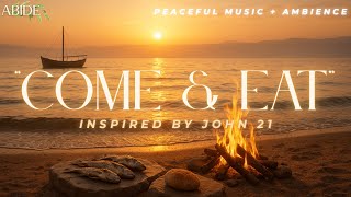By the Fire with Jesus | Cozy Morning Ambience at the Sea of Galilee | for prayer time + Bible study