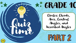 CIRCLES: CHORDS ARCS,  CENTRAL ANGLES,  AND INSCRIBED ANGLES || PART 2