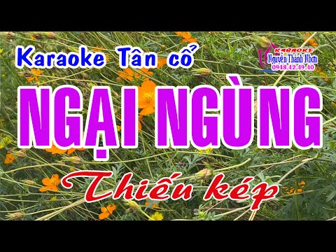 Karaoke tân cổ NGẠI NGÙNG – THIẾU KÉP [ Hát cùng NS LỆ THU ] Tân cổ trước 75