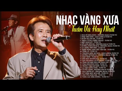 TUẤN VŨ ĐẶC BIỆT - Nhạc Vàng Tuấn Vũ Hay Nhất Mọi Thời Đại - Nhạc Vàng Xưa Chấn Động Con Tim