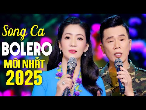 SONG CA BOLERO MỚI NHẤT 2025 - Cặp Song Ca Mới Làm Tan Chảy Trái Tim Người Nghe