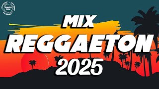 NEW REGGAETON 2025 - MIX REGGAETON 2025 MUSICA - BEST REGGAETON MUSIC MIX