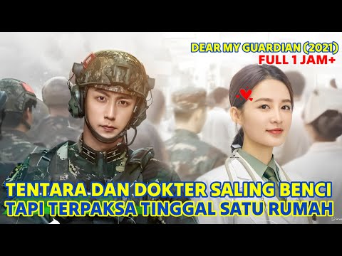 FULL Kisah Benci jadi Cinta antara Dokter dan Tentara karena Tinggal SeRumah❤Alur Drama China