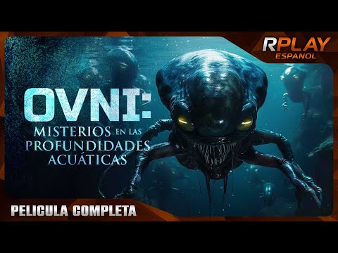 OVNI: MISTERIOS EN LAS PROFUNDIDADES ACUÁTICAS | ESTRENO 2024 | OVNIS DOCUMENTALES