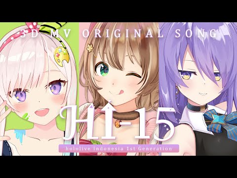 【3DMV】 HI-15 - hololive Indonesia 1st Generation (Audio in 2 languages ID/JP)
