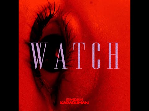 Emrah Karaduman - Watch (Official Audio)