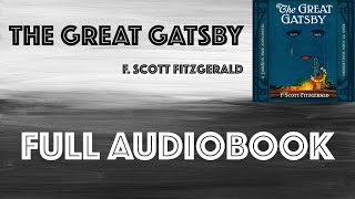The Great Gatsby by F. Scott Fitzgerald | FULL AUDIOBOOK