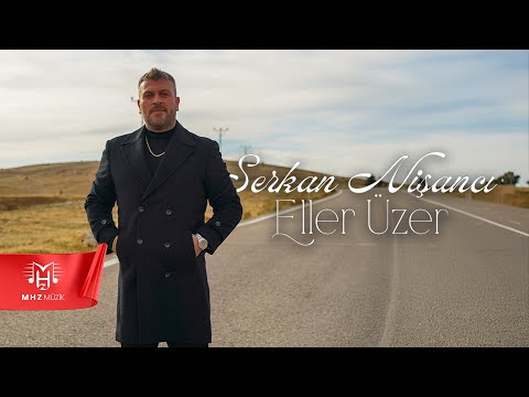 Serkan Nişancı - Eller Üzer (Official Video)
