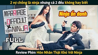 [Review Phim] 2 Vợ Chồng Là Ninja Nhưng Cả 2 Đều Không Hay Biết