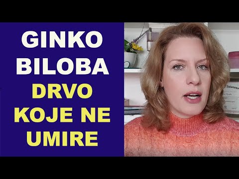 GINKO BILOBA - drvo koje ne zna da umre - (SVE O GINKU što treba da znate)/dr Bojana Mandić