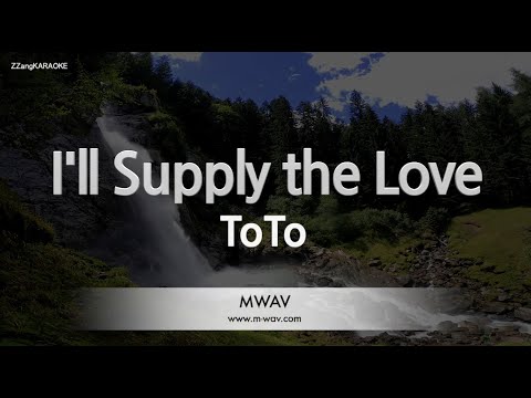 ToTo-I’ll Supply the Love (Karaoke Version)