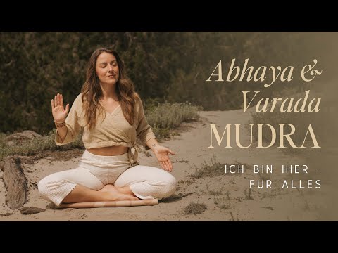 Abhaya Varada Mudra ✋🫴 Ich bin hier - für alles⎪Geführte Verkörperte Meditation
