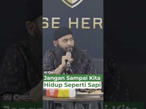 Jangan Sampai Kita Hidup Seperti Sapi - Ustadz Dr. Syafiq Riza Basalamah, M.A.