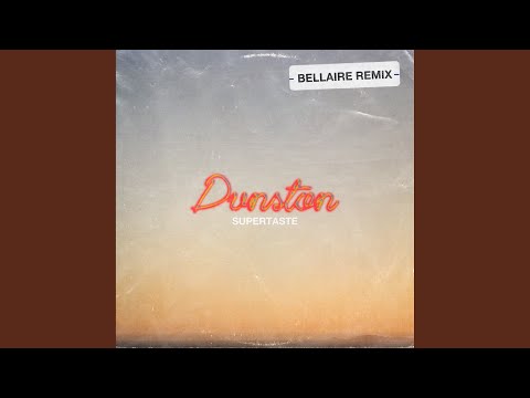 Dunston (Bellaire Remix) (Extended Mix)