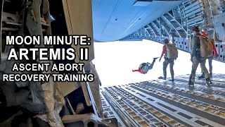 MOON MINUTE: Artemis II Ascent Abort Recovery Training