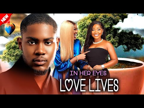 IN HER EYES LOVE LIVES - CHINENYE NNEBE/CLINTON JOSHUA/SANDRA OKUNZUA TRENDING 2024 NIG MOVIE