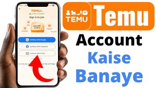 How to Create Temu Account || Temu account kaise banaye 