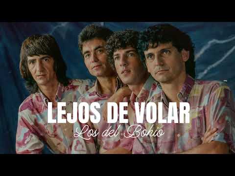 🙌🏼 Los Del Bohio - Lejos de volar 🙌🏼